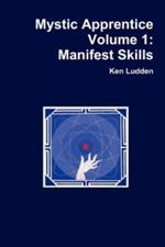 Mystic Apprentice Volume 1: Manifest Skills