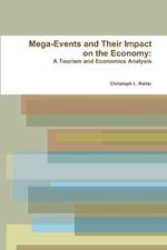 Mega-Events and Their Impact on the Economy: A Tourism and Economics Analysis