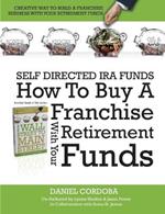 How to Buy A Franchise with Your Owner-Managed Retirement Funds