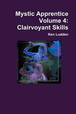 Mystic Apprentice Volume 4: Clairvoyant Skills