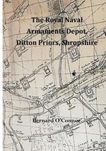 The Royal Naval Armaments Depot, Ditton Priors, Shropshire