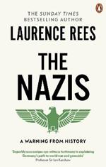 The Nazis: A Warning From History