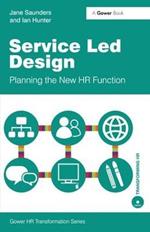 Service Led Design: Planning the New HR Function