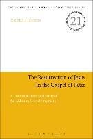 The Resurrection of Jesus in the Gospel of Peter: A Tradition-Historical Study of the Akhmîm Gospel Fragment