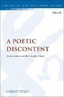 A Poetic Discontent: Austin Farrer and the Gospel of Mark