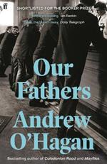 Our Fathers: From the author of the Sunday Times bestseller Caledonian Road