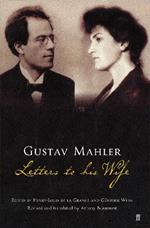 Gustav Mahler: Letters to his Wife