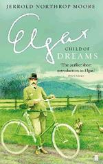 Elgar: Child of Dreams