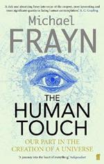 The Human Touch: Our Part in the Creation of a Universe