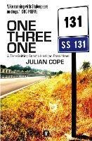 One Three One: A Time-Shifting Gnostic Hooligan Road Novel