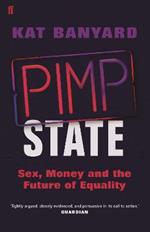 Pimp State: Sex, Money and the Future of Equality