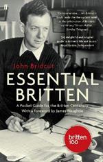 Essential Britten: A Pocket Guide for the Britten Centenary