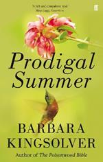 Prodigal Summer: Author of Demon Copperhead, Winner of the Women’s Prize for Fiction