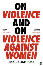 On Violence and On Violence Against Women