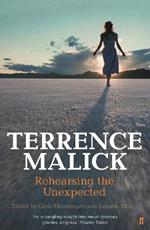 Terrence Malick: Rehearsing the Unexpected