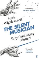 The Silent Musician: Why Conducting Matters