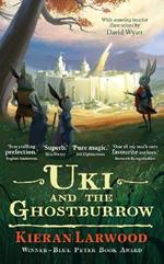 Uki and the Ghostburrow: BLUE PETER BOOK AWARD-WINNING AUTHOR