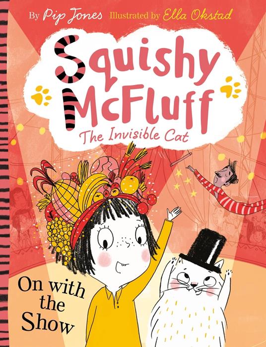 Squishy McFluff: On with the Show - Pip Jones,Ella Okstad - ebook