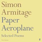 Paper Aeroplane: Selected Poems 1989–2014