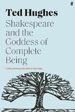 Shakespeare and the Goddess of Complete Being