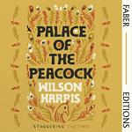 Palace of the Peacock (Faber Editions)