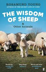 The Wisdom of Sheep & Other Animals: Observations from a Family Farm