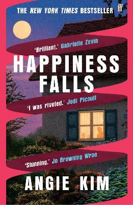 Happiness Falls: 'I loved this book.' Gabrielle Zevin - Angie Kim - cover