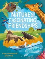 Nature's Fascinating Friendships: Survival of the friendliest – how plants and animals work together