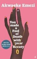 You Made a Fool of Death With Your Beauty: THE SUMMER'S HOTTEST ROMANCE