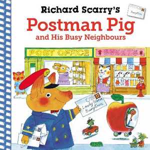 Libro in inglese Richard Scarry's Postman Pig and His Busy Neighbours Richard Scarry