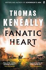 Fanatic Heart: 'A grand master of historical fiction.' Mail on Sunday