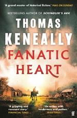 Fanatic Heart: 'A grand master of historical fiction.' Mail on Sunday