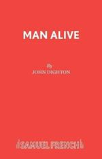 Man Alive!: Play