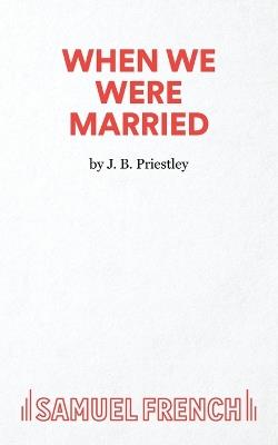 When We are Married - J. B. Priestley - cover