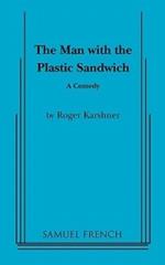 The Man with the Plastic Sandwich