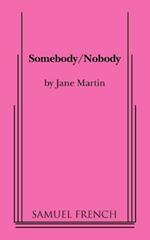 Somebody/Nobody