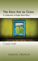 The Days Are As Grass