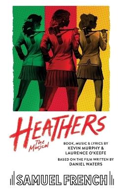 Heathers: The Musical - Kevin Murphy,Laurence O'Keefe - cover