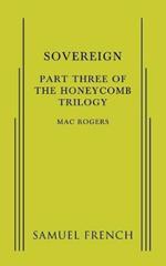 Sovereign: Part Three of the Honeycomb Trilogy