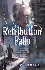 Retribution Falls: The unputdownable steampunk adventure