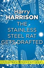 The Stainless Steel Rat Gets Drafted