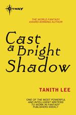 Cast a Bright Shadow