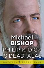 Philip K Dick is Dead, Alas