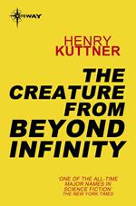 The Creature From Beyond Infinity