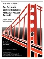 The 2008 Report: Bay Area Chinese Churches Research Project, Phase II