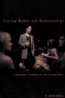 Scoring Women and Relationships: A Gentleman's Pocketbook for How the Game Works