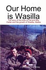 Our Home is Wasilla