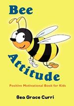 Bee Attitude: A Positive Motivational Book for Kids