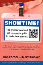 Showtime! The Greeting Card and Gift Company's Guide to Trade Show Success