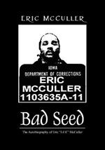 Bad Seed: The Autobiography of Eric 